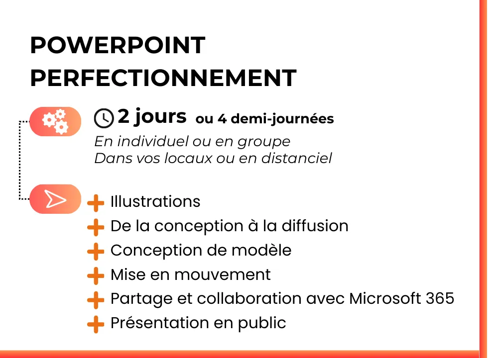 Formation PowerPoint perfectionnement. En individuel ou en groupe. Dans vos locaux ou en distanciel.